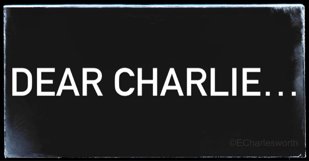 The words Dear Charlie are written in white on a black background.