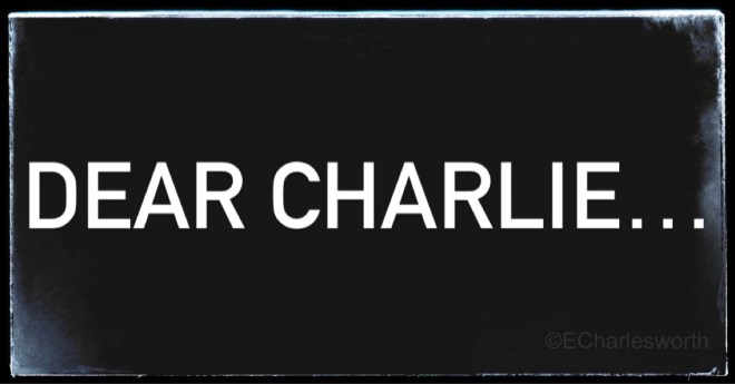 The words Dear Charlie are written in white on a black background.